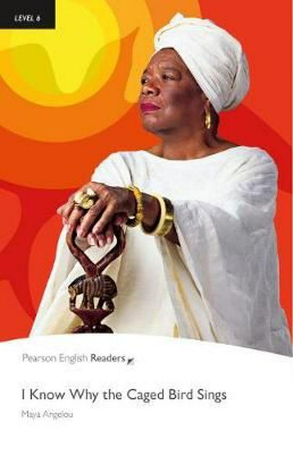 Cover Art for 9781408274248, I Know Why the Caged Bird Sings & MP3 Pack: Level 6 by Maya Angelou