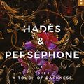 Cover Art for 9782755696073, Hades et Persephone tome 1 A touch of Darkness by St. Clair, Scarlett