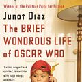 Cover Art for B002RI90E0, The Brief Wondrous Life of Oscar Wao by Junot Diaz