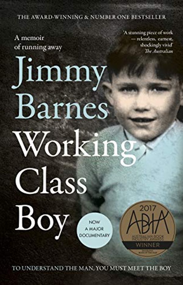 Cover Art for B01FWW8SZO, Working Class Boy [Film Tie-in edition]: The Number 1 Bestselling Memoir by Jimmy Barnes