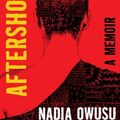 Cover Art for 9781982111229, Aftershocks: A Memoir by Nadia Owusu