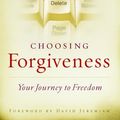 Cover Art for 9780802432513, Choosing Forgiveness by Nancy Leigh DeMoss