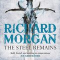 Cover Art for 9780575084810, The Steel Remains by Richard Morgan