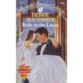 Cover Art for 9780373097562, Bride on the Loose (Those Manning Men #3) (Silhouette Special Edition #756) by Debbie Macomber