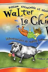 Cover Art for 9781583941041, Walter Le Chien Qui Pete by William Kotzwinkle