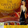Cover Art for 9781742146812, The Green Mill Murder by Kerry Greenwood