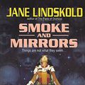 Cover Art for 9780380782901, Smoke and Mirrors by Jane Lindskold