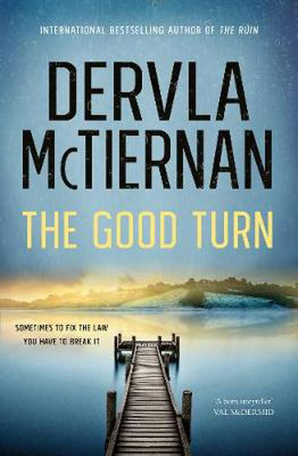 Cover Art for 9781460756799, The Good Turn by Dervla McTiernan