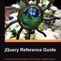 Cover Art for 9781847193810, JQuery Reference Guide by Karl Swedberg, Jonathan Chaffer