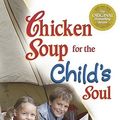Cover Art for 9780757305894, Chicken Soup for the Child's Soul by Jack Canfield