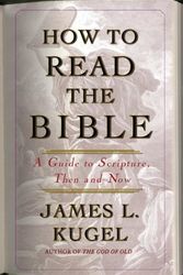 Cover Art for 9780743235860, How to Read the Bible by James L. Kugel
