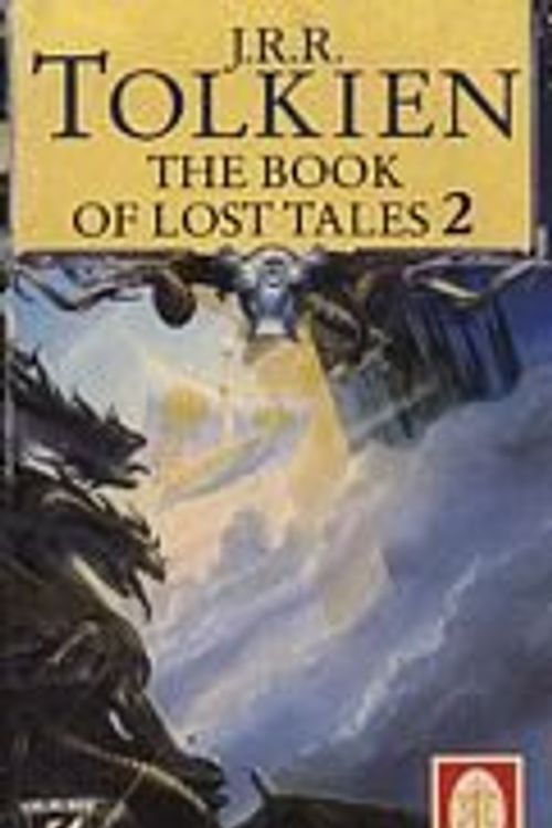 Cover Art for B006G1AXUY, The Book of Lost Tales 2 (The History of Middle Earth, Volume 2) by J.r.r. Tolkien