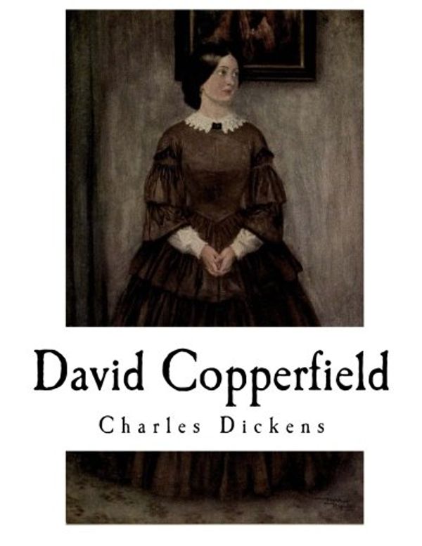 Cover Art for 9781718621183, David Copperfield: Charles Dickens (Classic Charles Dickens) by Dickens, Charles