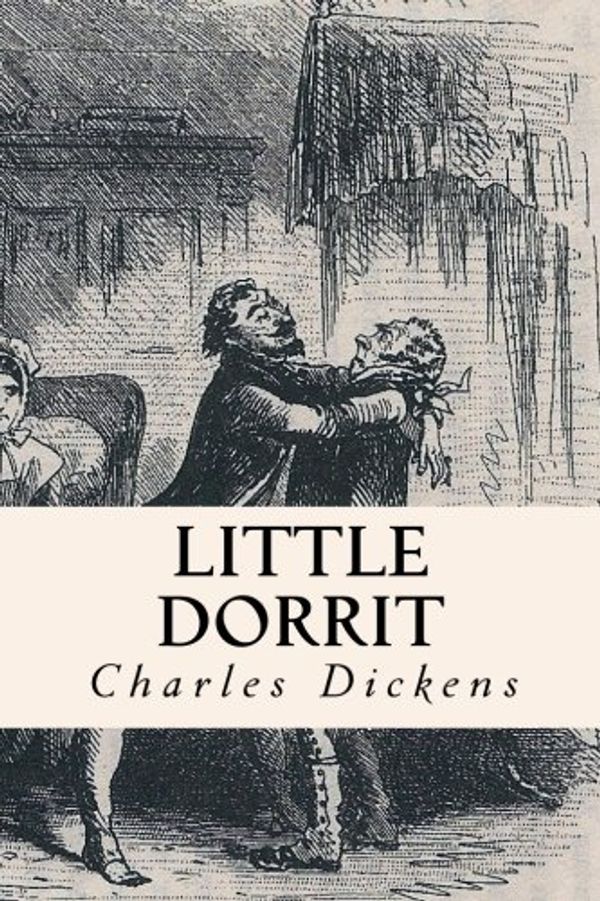 Cover Art for 9781502563521, Little Dorrit by Charles Dickens