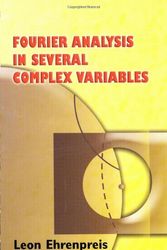 Cover Art for 9780486449753, Fourier Analysis in Several Complex Variables by Leon Ehrenpreis