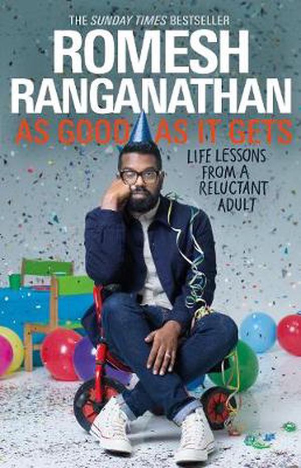 Cover Art for 9781787633605, As Good As It Gets: Life Lessons from a Reluctant Adult by Romesh Ranganathan