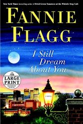 Cover Art for 9780739327357, I Still Dream about You by Fannie Flagg