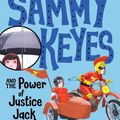Cover Art for 9780307974075, Sammy Keyes and the Power of Justice Jack by Wendelin Van Draanen
