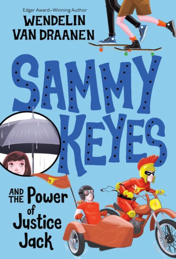 Cover Art for 9780307974075, Sammy Keyes and the Power of Justice Jack by Wendelin Van Draanen