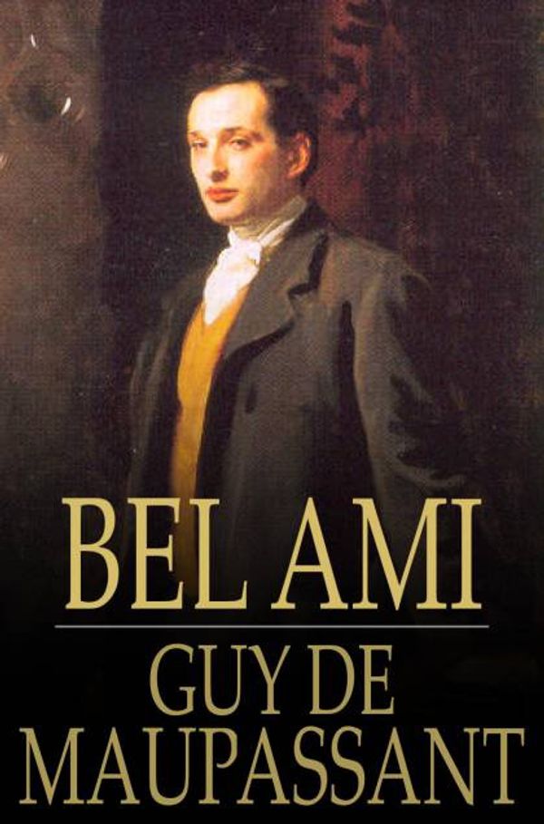 Cover Art for 9781775415831, Bel Ami by Guy de Maupassant