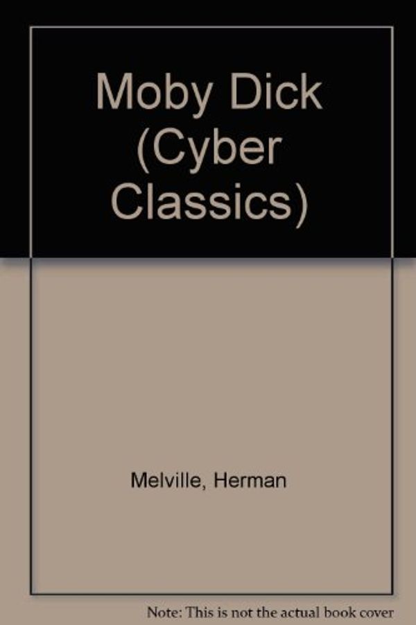 Cover Art for 9781557012197, Moby Dick (Cyber Classics) by Herman Melville