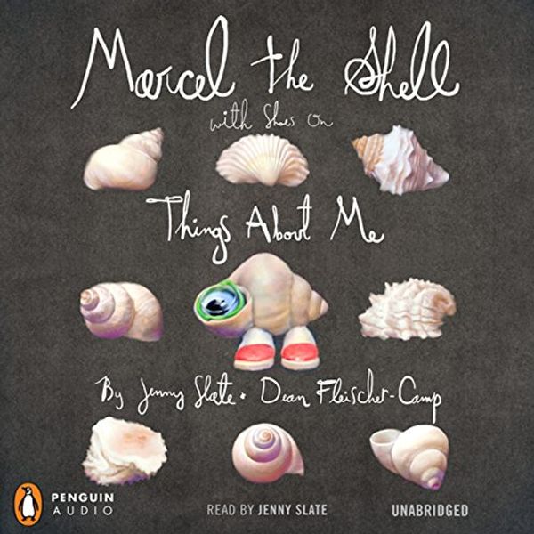 Cover Art for B00NPBV9JC, Marcel the Shell with Shoes On: Things About Me by Jenny Slate