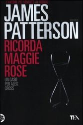 Cover Art for 9788850228997, Ricorda Maggie Rose by James Patterson