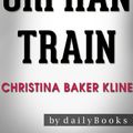 Cover Art for 1230001217001, Orphan Train: A Novel By Christina Baker Kline Conversation Starters by dailyBooks