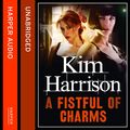 Cover Art for 9780007493913, A Fistful of Charms by Kim Harrison