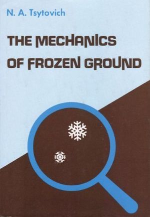 Cover Art for 9780070654105, Mechanics of Frozen Ground (McGraw-Hill series in modern structures) by N.A. Tsytovich