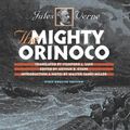 Cover Art for 9780819565112, The Mighty Orinoco (Early Classics of Science Fiction) by Jules Verne