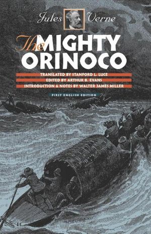 Cover Art for 9780819565112, The Mighty Orinoco (Early Classics of Science Fiction) by Jules Verne