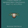 Cover Art for 9781168330239, Collectanea Zu Artemidorus Daldianus, Part 1-2, 4-5 (1911) by Rudolf Dietrich