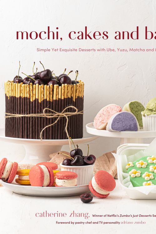 Cover Art for 9781645676362, Mochi, Cakes and Bakes: Simple Yet Exquisite Desserts with Mochi, Yuzu, Matcha and More by Catherine Zhang