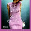 Cover Art for B000FMQQ1U, Anybody Out There? by Marian Keyes