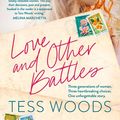 Cover Art for 9781460710722, Love And Other Battles by Tess Woods