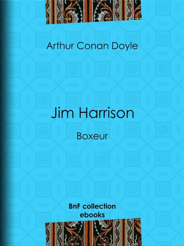 Cover Art for 9782346016020, Jim Harrison by Albert Savine, Arthur Conan Doyle