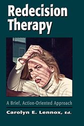Cover Art for 9780765700438, Redecision Therapy by Carolyn E. Lennox