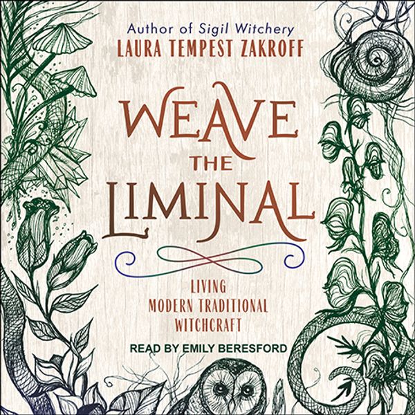 Cover Art for 9781541400009, Weave the Liminal by Laura Tempest Zakroff
