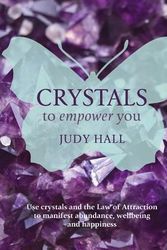 Cover Art for 9781599637181, Crystals to Empower You by Judy Hall