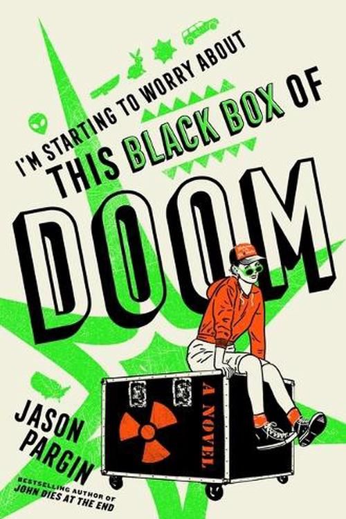 Cover Art for 9781250285959, I'm Starting to Worry about This Black Box of Doom by Jason Pargin