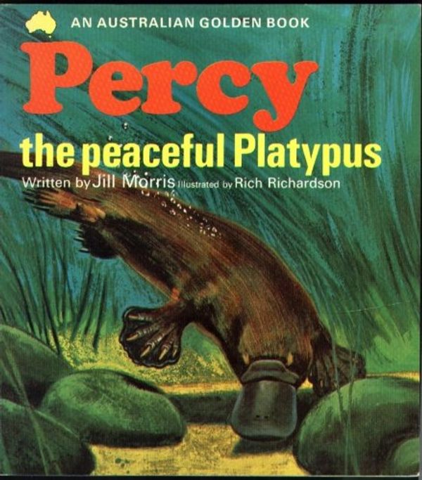 Cover Art for 9780730210306, Percy the peaceful platypus [An Australian Golden book] by Jill Morris, Rich Richardson