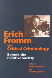 Cover Art for 9780252068300, Erich Fromm and Critical Criminology by Kevin Anderson