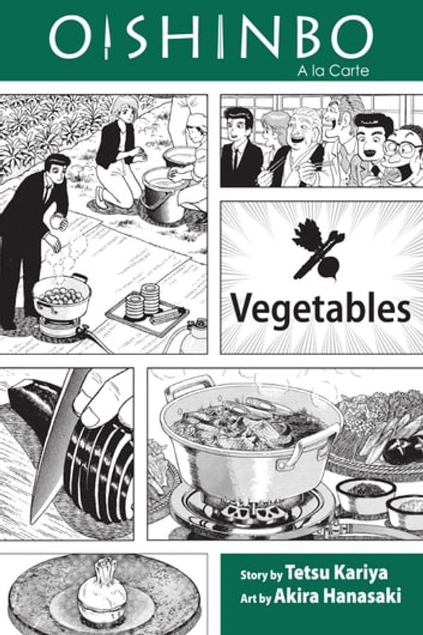 Cover Art for 9781421548364, Oishinbo: Vegetables, Vol. 5 by Akira Hanasaki, Tetsu Kariya