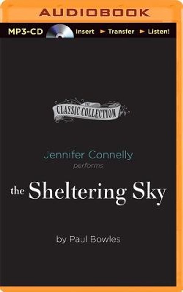 Cover Art for 9781480560161, The Sheltering Sky by Jennifer Connelly