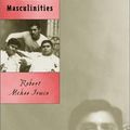 Cover Art for 9780816640713, Mexican Masculinities (Cultural Studies of the Americas) by Robert McKee Irwin