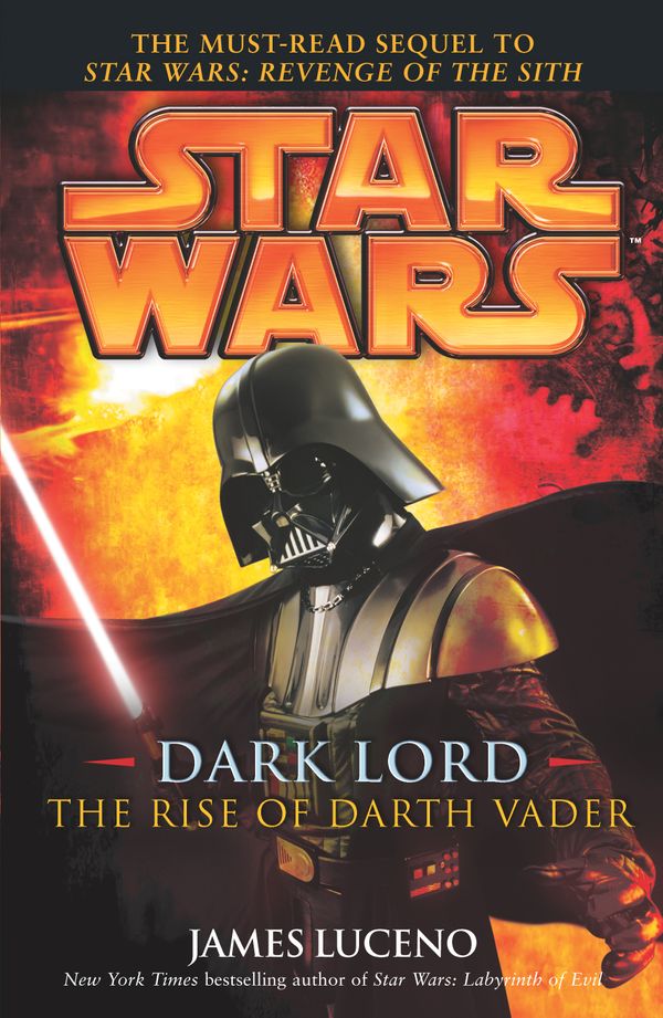 Cover Art for 9780099491231, Star Wars: Dark Lord - The Rise of Darth Vader by James Luceno