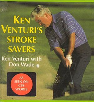 Cover Art for 9780689708145, Ken Venturi's Stroke Savers, As Seen on CBS by Ken Venturi, Don Wade