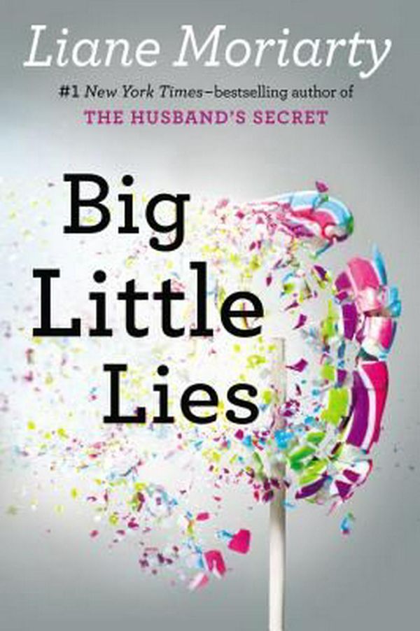 Cover Art for 9780399167065, Big Little Lies by Liane Moriarty