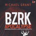 Cover Art for 9781455883332, Bzrk Apocalypse by Michael Grant